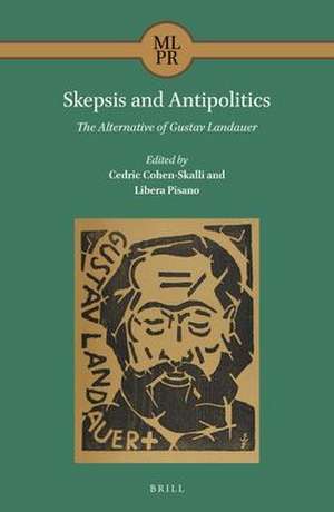 Skepsis and Antipolitics: The Alternative of Gustav Landauer de Cedric Cohen-Skalli