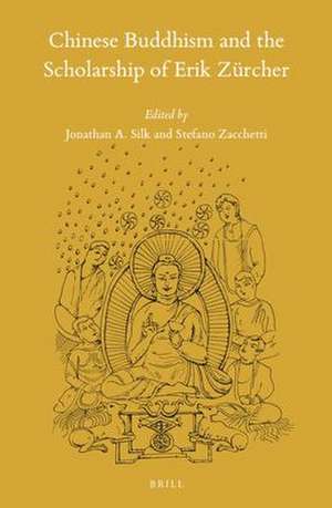 Chinese Buddhism and the Scholarship of Erik Zürcher de Jonathan A. Silk