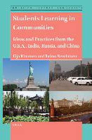 Students Learning in Communities: Ideas and Practices from the U.S.A., India, Russia, and China de Eija Kimonen