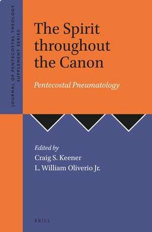 The Spirit throughout the Canon: Pentecostal Pneumatology de Craig S. Keener