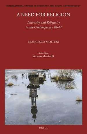 A Need for Religion: Insecurity and Religiosity in the Contemporary World de Francesco Molteni