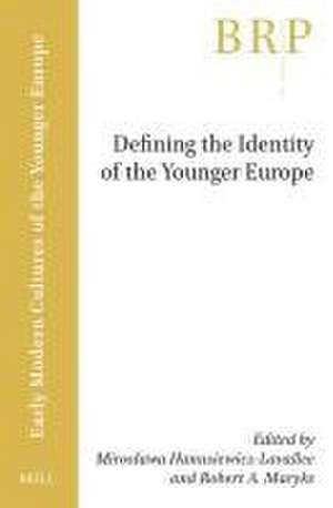 Defining the Identity of the Younger Europe de Miroslawa Hanusiewicz-Lavallee