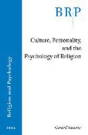 Culture, Personality, and the Psychology of Religion de Gerard Saucier