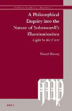 A Philosophical Enquiry into the Nature of Suhrawardī’s Illuminationism: Light in the Cave de Tianyi ZHANG