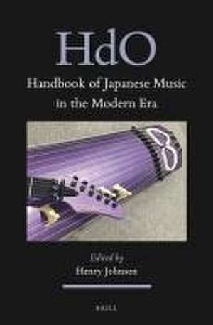 Handbook of Japanese Music in the Modern Era de Henry Johnson