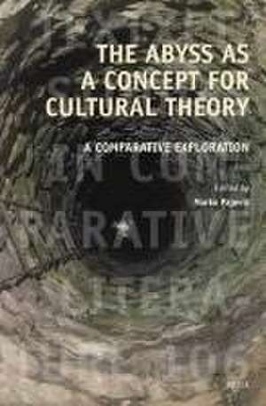 The Abyss as a Concept for Cultural Theory: A Comparative Exploration de Marko Pajević