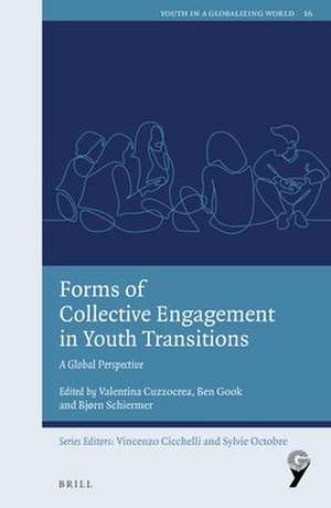 Forms of Collective Engagement in Youth Transitions: A Global Perspective de Valentina Cuzzocrea