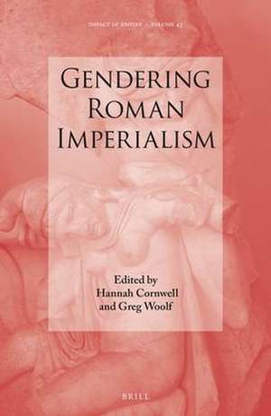 Gendering Roman Imperialism de Hannah Cornwell