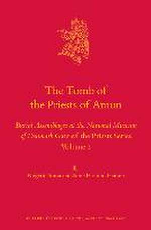 The Tomb of the Priests of Amun: Burial Assemblages at the National Museum of Denmark <i>Gate of the Priests Series Volume 2</i> de Rogério Sousa