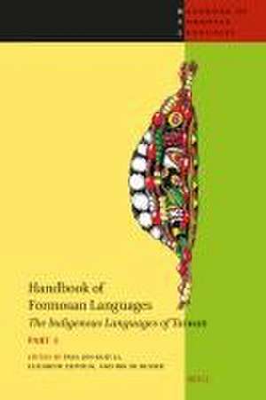 Handbook of Formosan Languages (part 3): The Indigenous Languages of Taiwan de Paul Jen-kuei Li