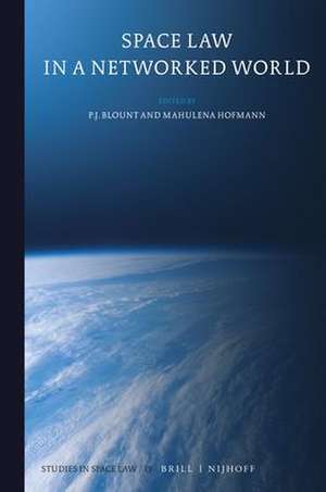 Space Law in a Networked World de P.J. Blount