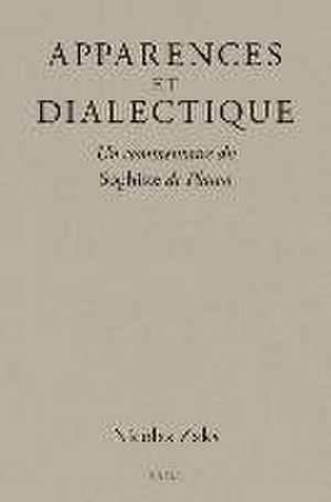 Apparences et dialectique : Un commentaire du <i>Sophiste</i> de Platon de Nicolas Zaks