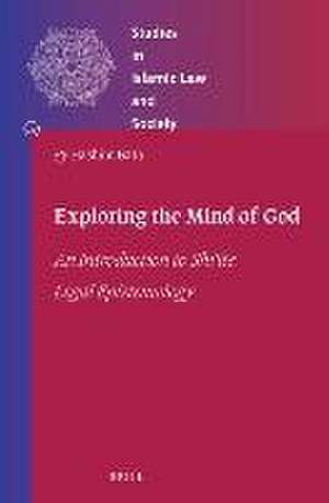 Exploring the Mind of God: An Introduction to Shiʿite Legal Epistemology de Hashim Bata