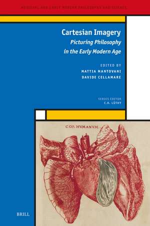 Cartesian Imagery: Picturing Philosophy in the Early Modern Age de Mattia Mantovani
