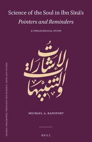 Science of the Soul in Ibn Sīnā’s <i>Pointers and Reminders</i>: A Philological Study de Michael A. Rapoport