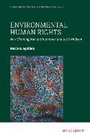 Environmental Human Rights: New Thinking from Latin America and the Caribbean de Mario G. Aguilera