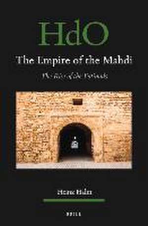 The Empire of the Mahdi: The Rise of the Fatimids de Heinz Halm