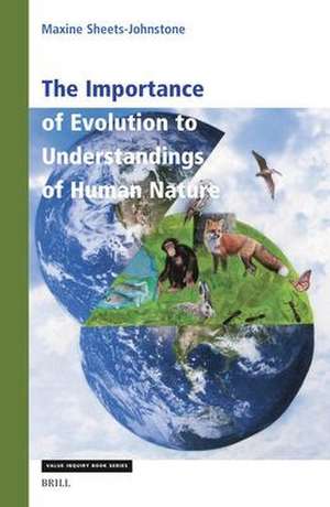 The Importance of Evolution to Understandings of Human Nature de Maxine Sheets-Johnstone