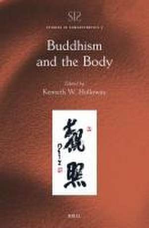 Buddhism and the Body de Kenneth W. Holloway