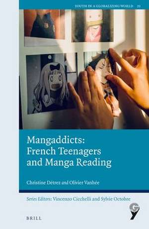 Mangaddicts: French Teenagers and Manga Reading de Christine Détrez