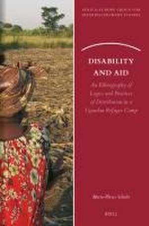 Disability and Aid: An Ethnography of Logics and Practices of Distribution in a Ugandan Refugee Camp de Maria-Theres Schuler