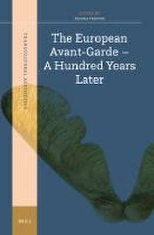 The European Avant-Garde – A Hundred Years Later de Polona Tratnik