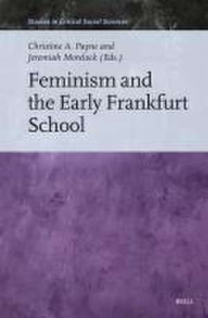 Feminism and the Early Frankfurt School de Christine A. Payne