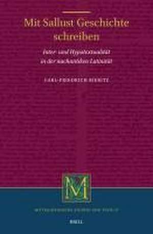 Mit Sallust Geschichte schreiben: Inter- und Hypotextualität in der nachantiken Latinität de Carl-Friedrich Bieritz