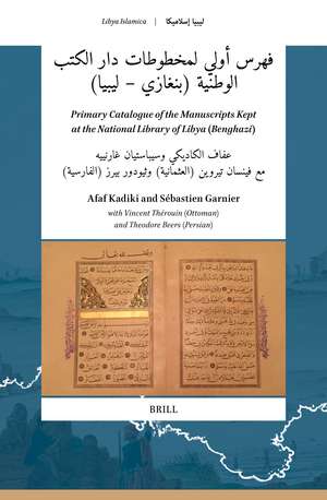 <div align="right"><bdo dir="rtl">فهرس أولي لمخطوطات دار الكتب الوطنية (بنغازي – ليبيا)</bdo></div>: Primary Catalogue of the Manuscripts Kept at the National Library of Libya (Benghazi) de Afaf Kadiki