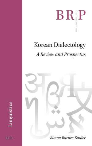 Korean Dialectology: A Review and Prospectus de Simon Barnes-Sadler