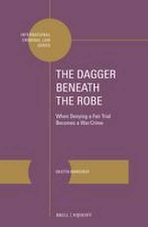 The Dagger beneath the Robe: When Denying a Fair Trial Becomes a War Crime de Diletta Marchesi