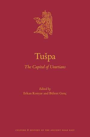 Tušpa: The Capital of Urartians de Erkan Konyar