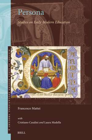Persona: Studies on Early Modern Education de Francesco Mattei