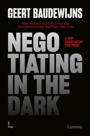 Negotiating In The Dark de Geert Baudewijns