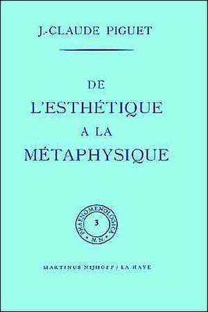 De l'esthétique à la métaphysique de J.C. Piguet