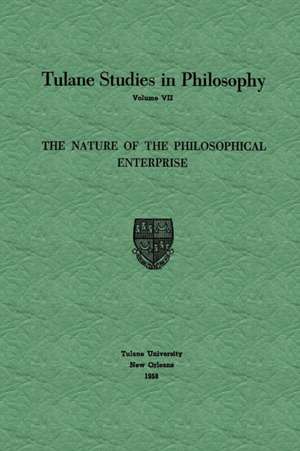 The Nature of the Philosophical Enterprise de Edward G. Ballard