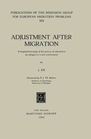 Adjustment After Migration: A longitudinal study of the process of adjustment by refugees to a new environment de J. Ex