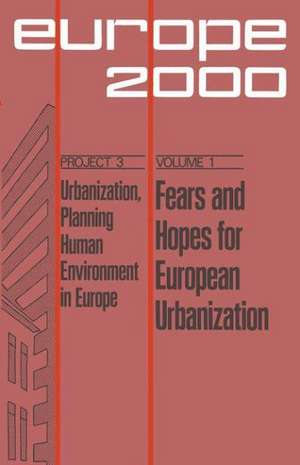 Fears and Hopes for European Urbanization: Ten Prospective Papers and Three Evaluations de T. Malmberg