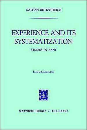 Experience and its Systematization: Studies in Kant de Nathan Rotenstreich