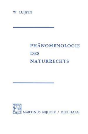 Phänomenologie Des Naturrechts: Aus Dem Niederländischen Übertragen von Reinhold Kühn de W.A. Luijpen