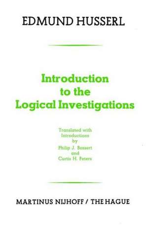 Introduction to the Logical Investigations: A Draft of a Preface to the Logical Investigations (1913) de Edmund Husserl