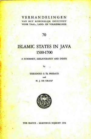 Islamic States in Java 1500-1700 de H J de Graaf