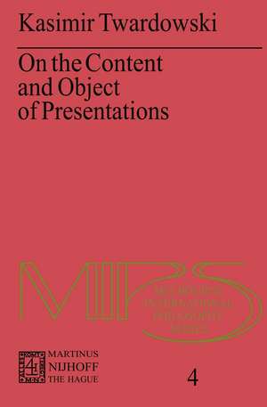 On the Content and Object of Presentations: A Psychological Investigation de Kasimir Twardowski