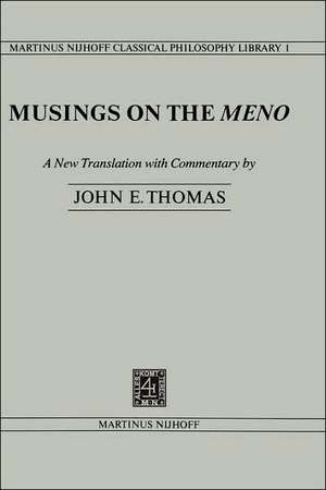 Musings on the Meno de J.E. Thomas