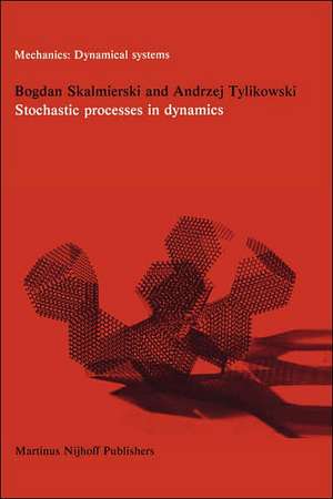 Stochastic Processes in Dynamics de B. Skalmierski