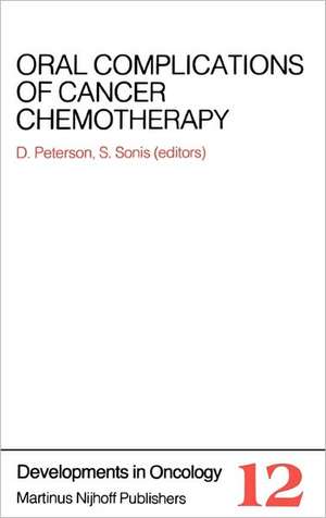 Oral Complications of Cancer Chemotherapy de Douglas E. Peterson