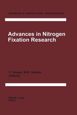 Advances in Nitrogen Fixation Research: Proceedings of the 5th International Symposium on Nitrogen Fixation, Noordwijkerhout, The Netherlands, August 28 – September 3, 1983 de C. Veeger