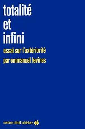 Totalité et infini: Essai sur l'extériorité de E. Levinas