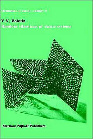 Random vibrations of elastic systems de V.V. Bolotin