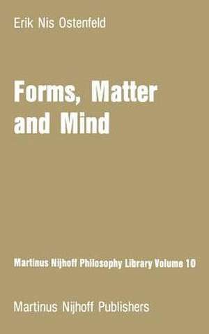 Forms, Matter and Mind: Three Strands in Plato’s Metaphysics de E. N. Ostenfeld